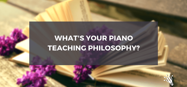 piano teaching philosophy