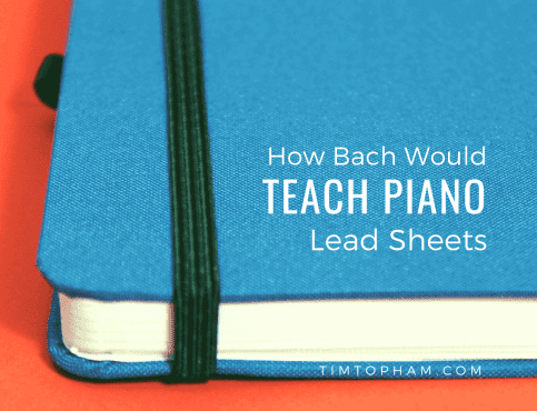 Bach teach piano lead sheets