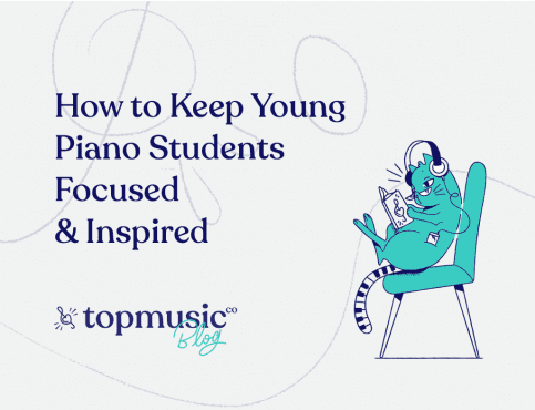 keep piano students focused and inspired