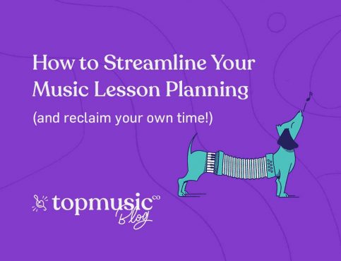 How to Streamline Your Music Lesson Planning