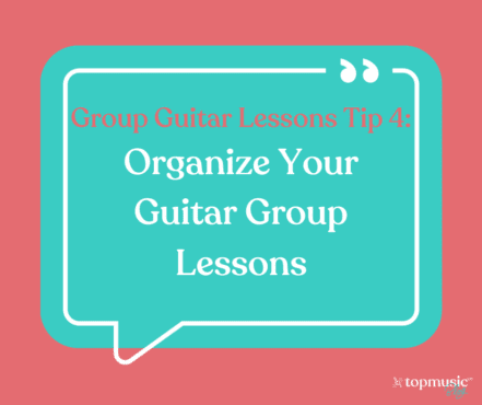 guitar group lessons tip 4 "organize your guitar group lessons"
