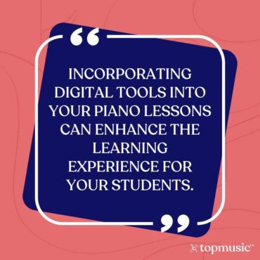 incorporating digital tools into your piano lessons can enhance the learning experience for your students